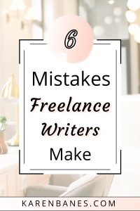 6 Common Mistakes New Freelance Writers Make