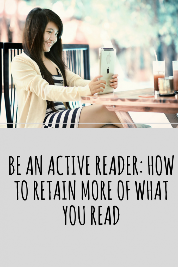 Be An Active Reader: How to Retain More of What You Read